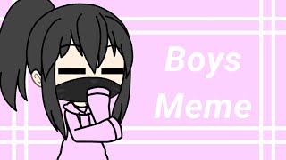 Boys Meme || gacha life