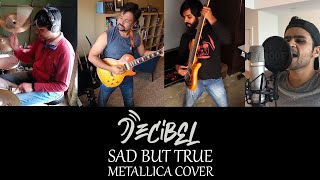 Decibel - Sad but true (Metallica Cover)