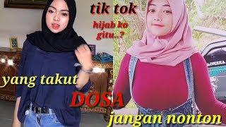 TIK TOK hijab cantik tapi ko gitu..?