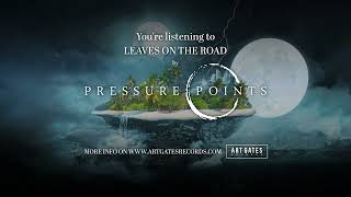 Pressure Points - Leaves On The Road (Official Visualizer)