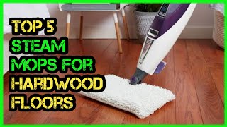 Top 5 Best Steam Mops for Hardwood Floors 🏆 Top 5 Items Tested & Reviewed✅