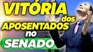 VITÓRIA dos APOSENTADOS do INSS: SENADO APROVOU GRANDE NOVIDADE para TODOS!