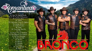 BRONCO ÉXITOS SUS MEJORES CANCIONES - BRONCO MIX ROMÁNTICAS LO MEJOR DE BRONCO