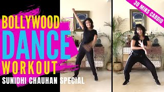 Bollywood Dance Workout at Home | Sunidhi Chauhan Special | 30 Mins Cardio Workout | Dance Fitness