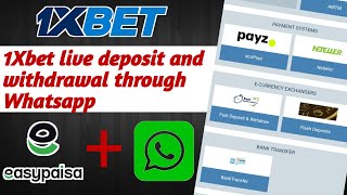 1Xbet live deposit and withdrawal through Whatsapp||How to deposit money in 1xbet via easypaisa.