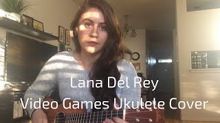 Video Games (ukulele cover) - Lana Del Rey