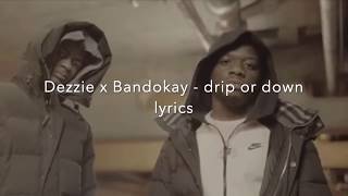 OFB DEZZIE X BANDOKAY - DRIP NO DROWN LYRICS