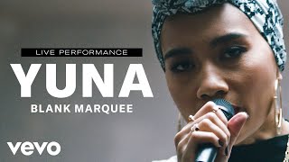 Yuna - "Blank Marquee" Live Performance | Vevo