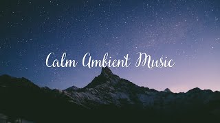 One Hour - Relaxing Ambient Music for Yoga and Meditation