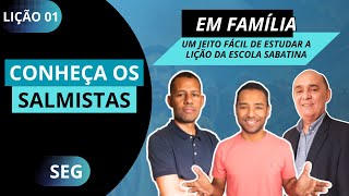 Lição 01 - SEGUNDA (01/01) | Conheça os salmistas / Escola Sabatina / Em Família.