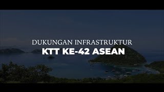 Dukungan Infrastruktur KTT Ke-42 Asean di Labuan Bajo