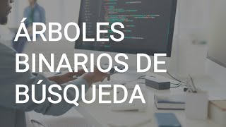 Árboles binarios de búsqueda