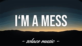 I'm A Mess - Bebe Rexha (Lyrics) 🎵