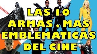 ARMAS MAS FAMOSAS DEL CINE, 10 DE LAS MAS EMBLEMATICAS