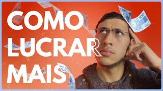 As 3 MELHORES formas de AUMENTAR o LUCRO do seu Negócio | Como Fazer Sua Empresa Lucrar Mais