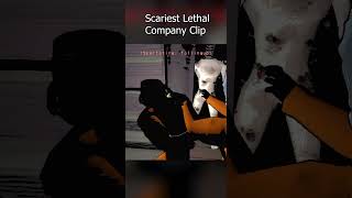 SCARIEST LETHAL COMPANY CLIP! funniest lethal company clip #lethalcompany #scary #horrorgaming  #fyp