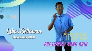 Tips Presentasi yang Baik - Kuliah Online Goshi