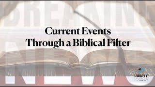 Special Wednesday Bible Study | Current Events Thru A Biblical Filter | 12 06 2023