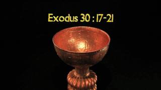 Brazen Laver of the Mosaic Tabernacle Exodus 30:17-21 Scripture Reading