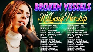 Broken Vessels Hillsong Worship 2024🔔 Most Popular Christian Worship Songs of Hillsong 2024