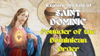 Explore the Life of Saint Dominic | Founder of the Dominican Order