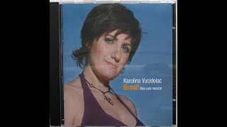 2005 - Influenciado (Nelson Faria e Zélia Duncan) - Karolina Vucidolac