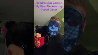 Jax Gets Miss Circle A Big Bear The Amazing Digital Circus #shorts #theamazingdigitalcircus #sub