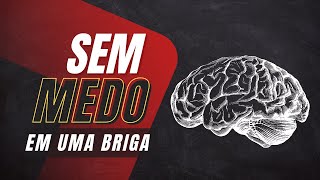 Melhore seu Psicológico em Uma Briga