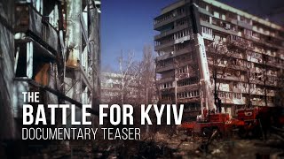 The Battle For Kyiv | 2024 Documentary Teaser Trailer