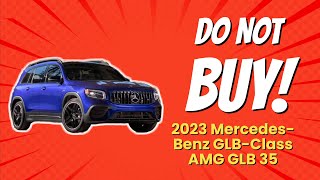 2023 Mercedes-Benz GLB-Class AMG GLB 35 | 9 Reasons NOT to Buy! 😱🚫