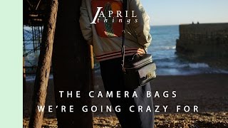 THE CAMERA BAGS WE'RE GOING CRAZY FOR | REVIEW | April Things