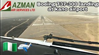 COCKPIT VIEW | Azman air Boeing 737-300 landing at kano airport 🇳🇬✈