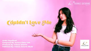 KayeSicatt - Couldn't Love Me [Lyric Video]