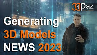 Generating 3D Models 2023. Или Адаптируйся или исчезни!