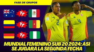 MUNDIAL FEMENINO SUB 20 2024: ASÍ SE JUGARÁ LA SEGUNDA FECHA