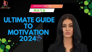 Ultimate Guide to Motivation in 2024 | Achieve Your Goals & Boost Productivity