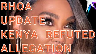 UPDATE  RHOA KENYA REFUTED ALLEGATION