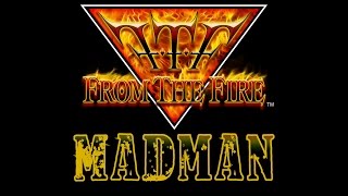 From the Fire - "Madman" Lyric Video