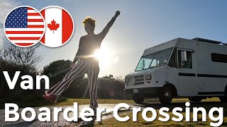 Boarder Crossing Canada to US in a Van