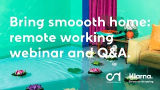 Bring smoooth home - remote working Q&A and webinar