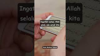 Ingatlah bahwa Allah selalu ada untuk kita || Kata Mutiara Islami || Motivasi Islam