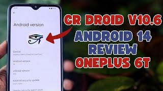 CR Droid 10.6 on OnePlus 6T: Performance, Battery, and Customization