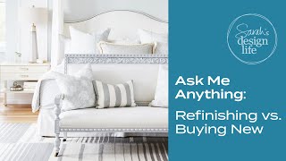 Ask Me Anything: When to Reuse or Buy New Furniture