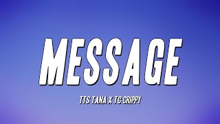 TTS Tana x TG Crippy - Message (Lyrics)