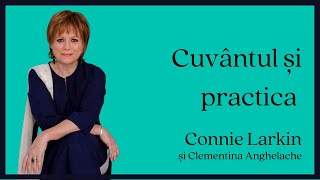 Cuvântul și practica - Connie Larkin