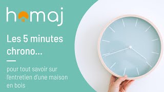 Tout savoir sur l'entretien des maisons en bois en 5 minutes chrono ⏱