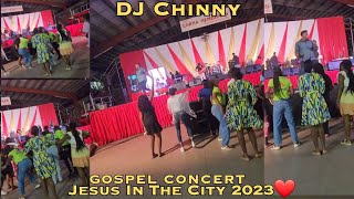 DJ CHINNY | Jesus In The City Gospel Concert 2023💃🙌💕 | Thank You Guys For 500 Subscribers 🥳🥳🥳🥳👏❤️🫂