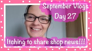 September Vlogs Day 27