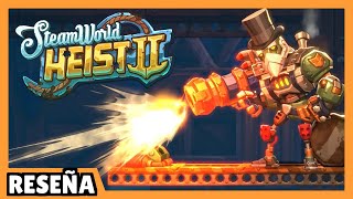 Steamworld Heist 2 | RESEÑA: gran regreso de una fórmula exitosa