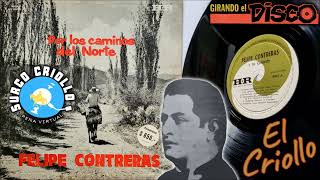 Felipe Contreras • El Criollo ◈ Gato de Jose Luis Padula ◈ « Folklore Carpero Tucuman »